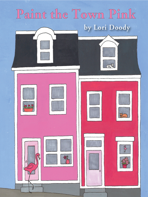 Title details for Paint the Town Pink by Lori Doody - Available